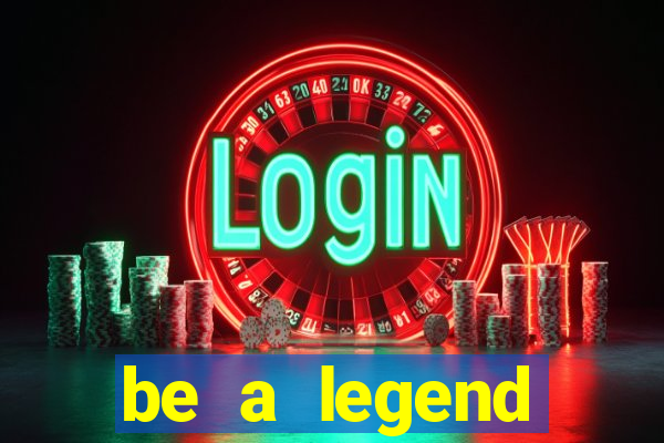 be a legend football unlimited money